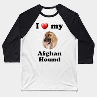 I Love My Afghan Hound Baseball T-Shirt